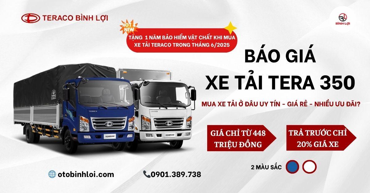 BÁO GIÁ XE TẢI TERA 350 3.49 TẤN – XE TẢI TERACO CHÍNH HÃNG