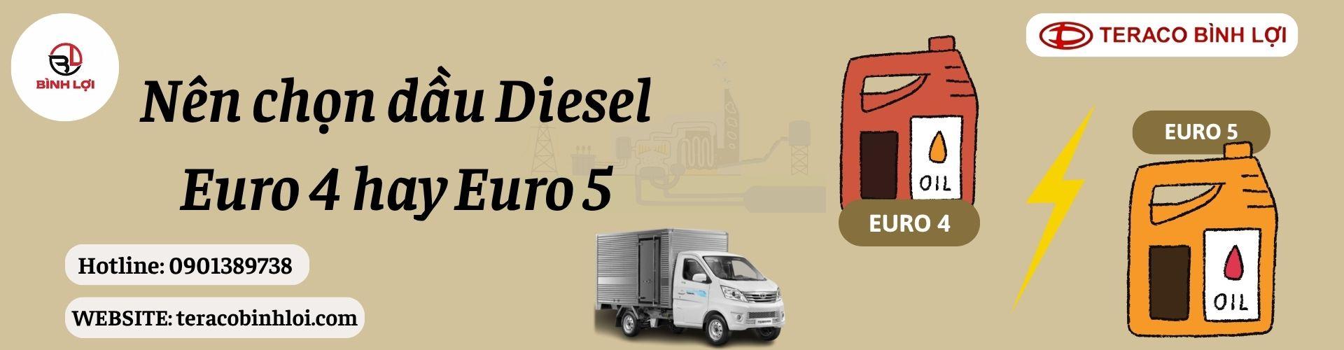 Nên chọn dầu diesel Euro 4 hay Euro 5 cho xe tải? So sánh chi tiết để tài xế dễ quyết định