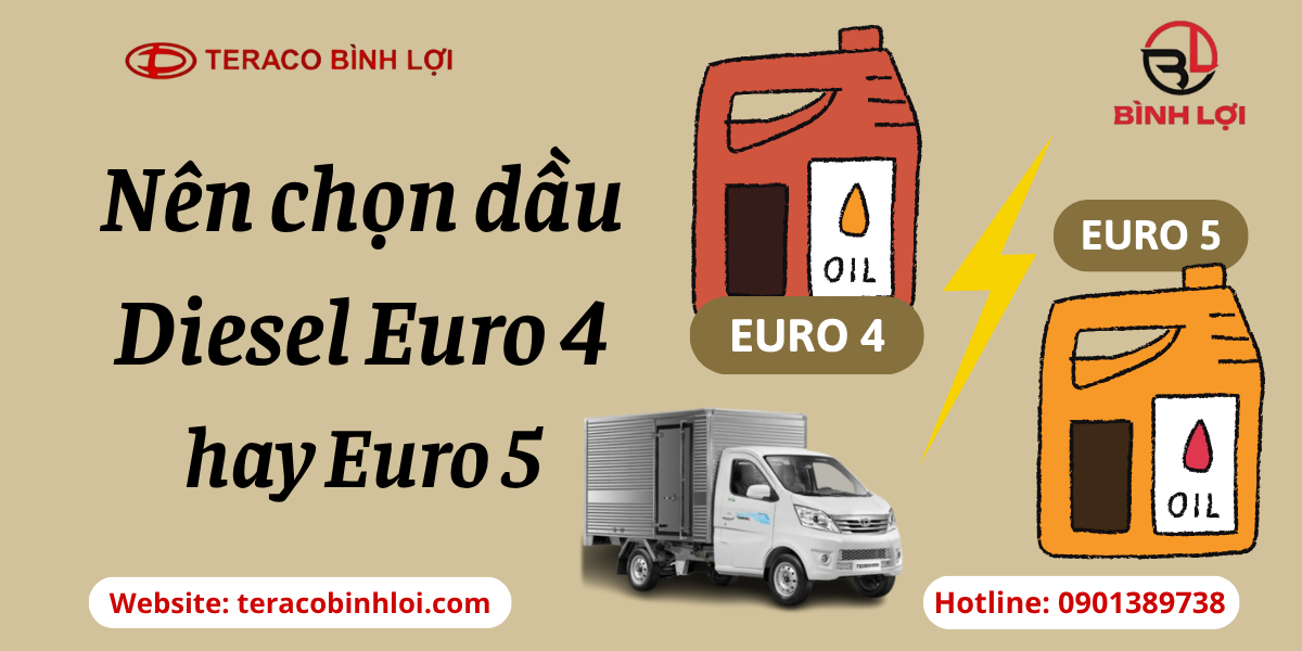 Nên chọn dầu diesel Euro 4 hay Euro 5 cho xe tải? So sánh chi tiết để tài xế dễ quyết định